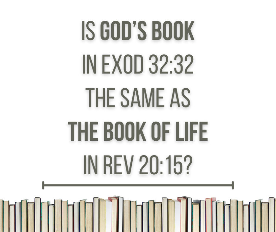 Is God’s book in Exod 3232 the same as
