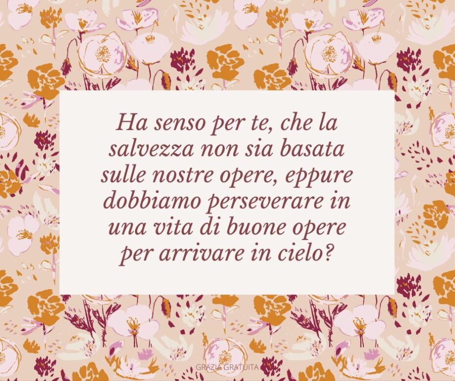 Is It True That “No One Will Be in Heaven Who Did Not Walk in Good Works on Earth”
