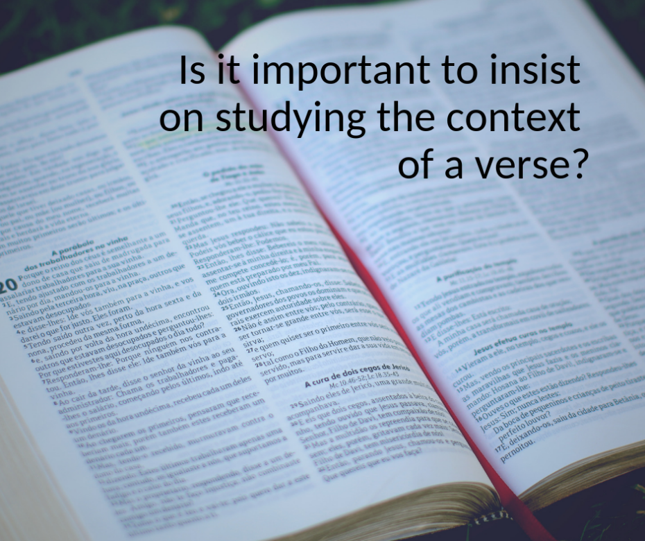 Is it important to insist on studying the context of a verse_