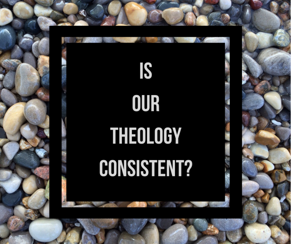 Is our theology consistent_
