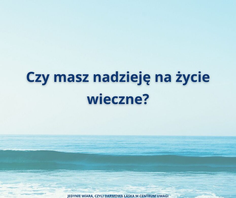 Jedynie Wiara, czyli darmowa łaska w centrum uwagi