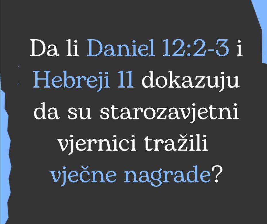 Jesu li starozavjetni vjernici bili motivirani vječnim nagradama?