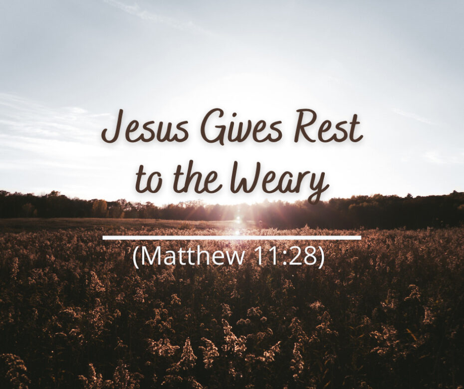 Jesus Gives Rest to the Weary