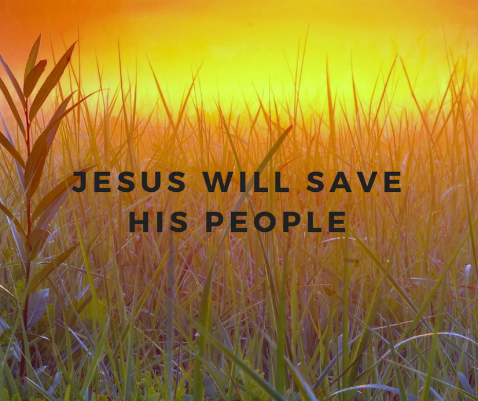 Jesus Will Save His People
