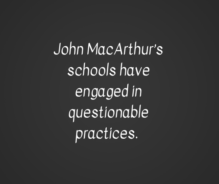 John MacArthur’s schools have engaged in questionable practices. Add heading