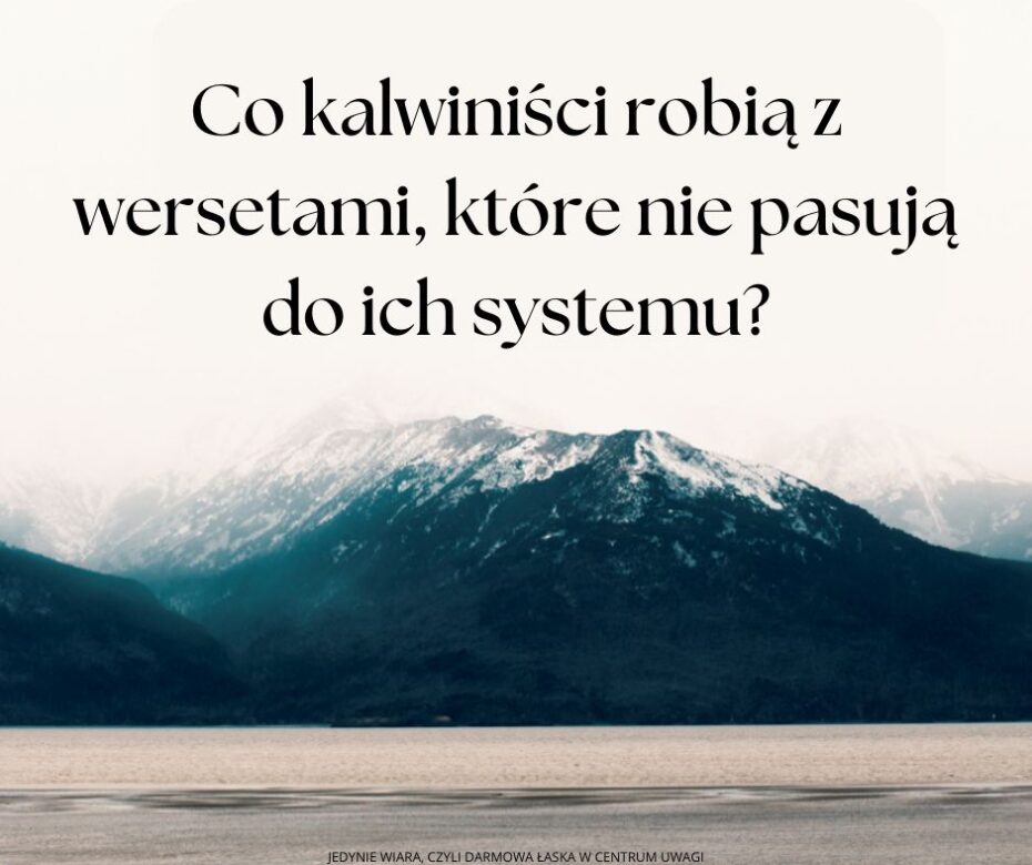 Kalwinizm ma pudełko dla tajemniczych wersetów