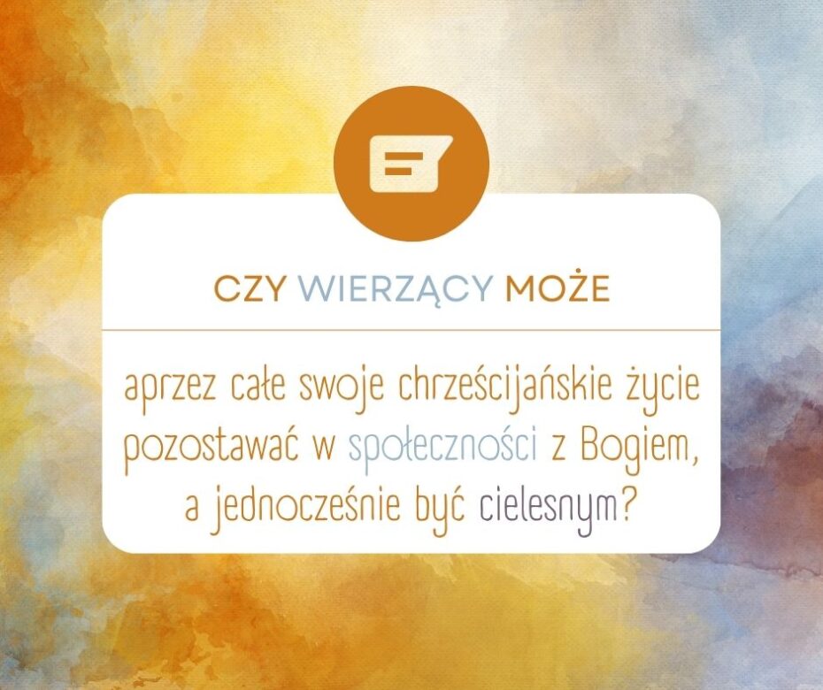 Kim jest cielesny chrześcijanin?