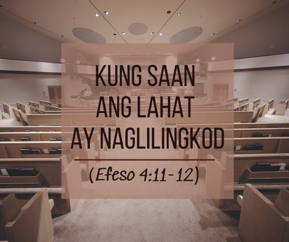 Kung Saan Ang Lahat Ay Naglilingkod, Efeso 411-12