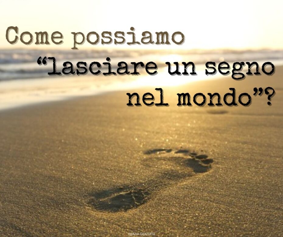 Lasciare il segno