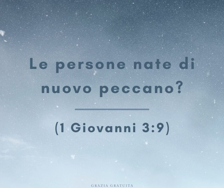 Le persone nate di nuovo peccano? - 1 Giovanni 3