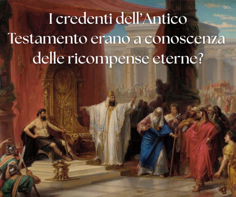Le ricompense eterne nell’Antico Testamento