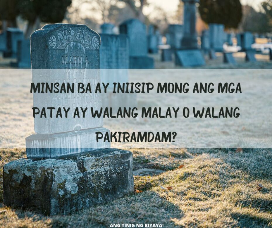 Mayroon Ba Tayong Pilipit Na Pananaw Ng Kamatayan?