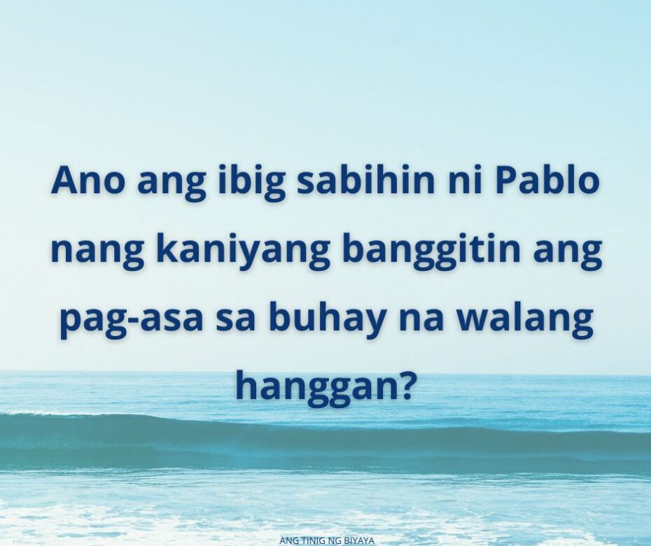 Mayroon Ka Bang Pag-Asa Ng Buhay Na Walang Hanggan?