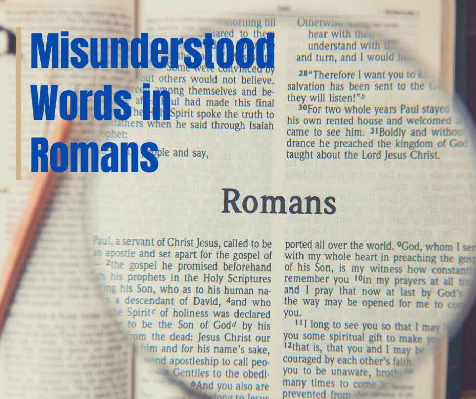 Misunderstood Words in Romans