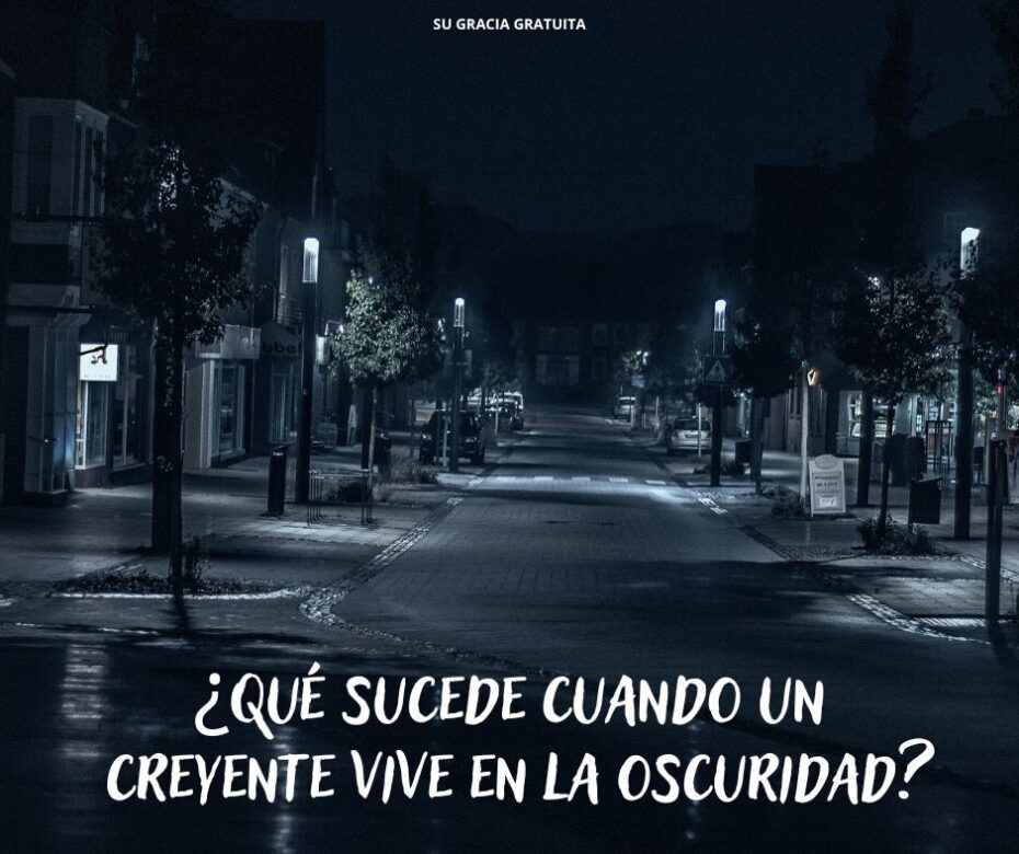 No permanezcas en la oscuridad