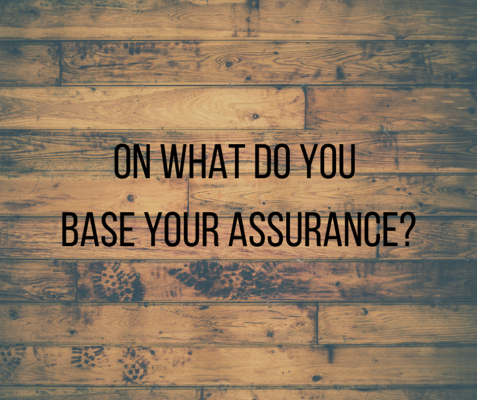 On What Do You Base Your Assurance_