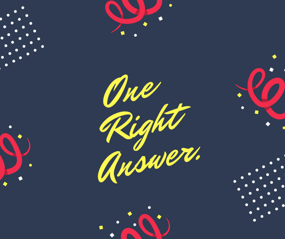 One RightAnswer.