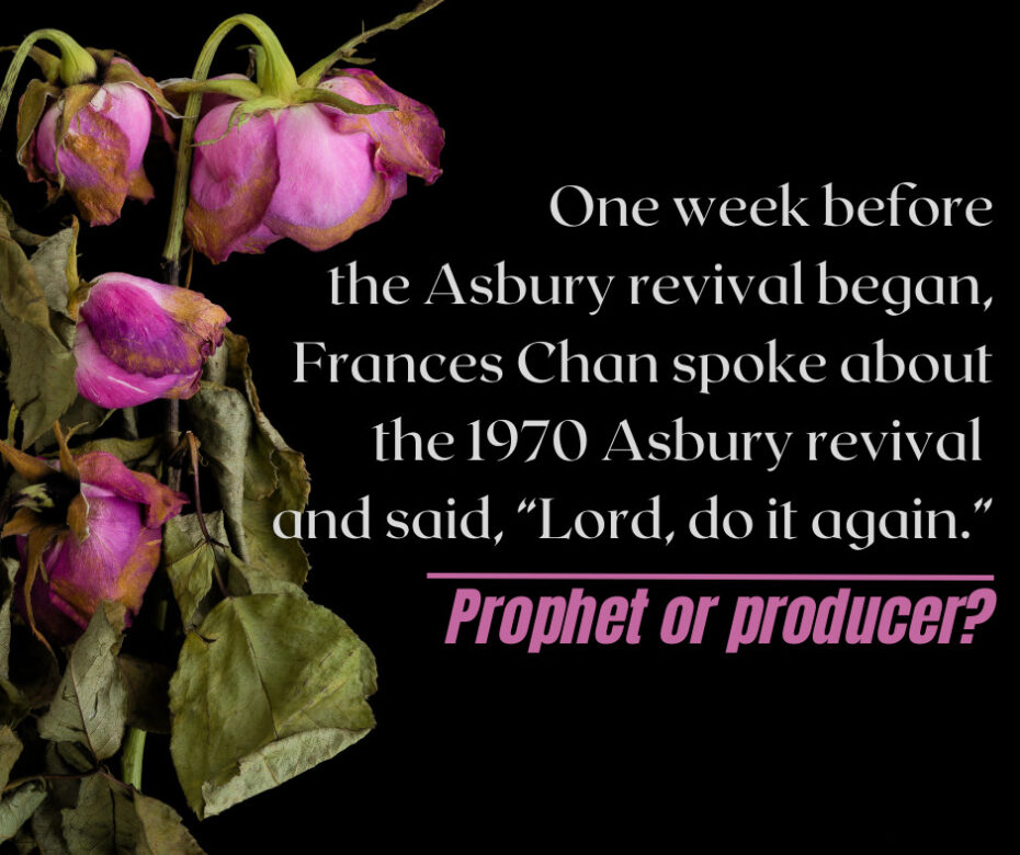 One week before the Asbury revival began, Frances Chan spoke about the 1970 Asbury revival and said, “Lord, do it again.”