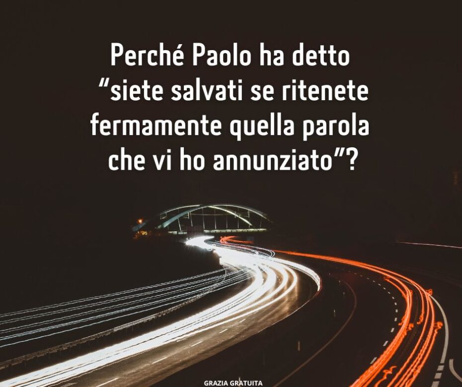 Perché dobbiamo restare saldi al Vangelo per essere salvati?2