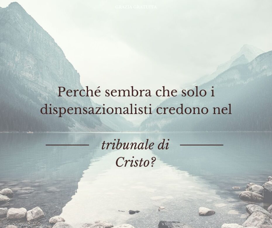 Perchè solo pochi credono nel Tribunale di Cristo?