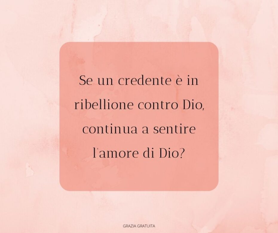 Possiamo meritare l’amore di Dio?