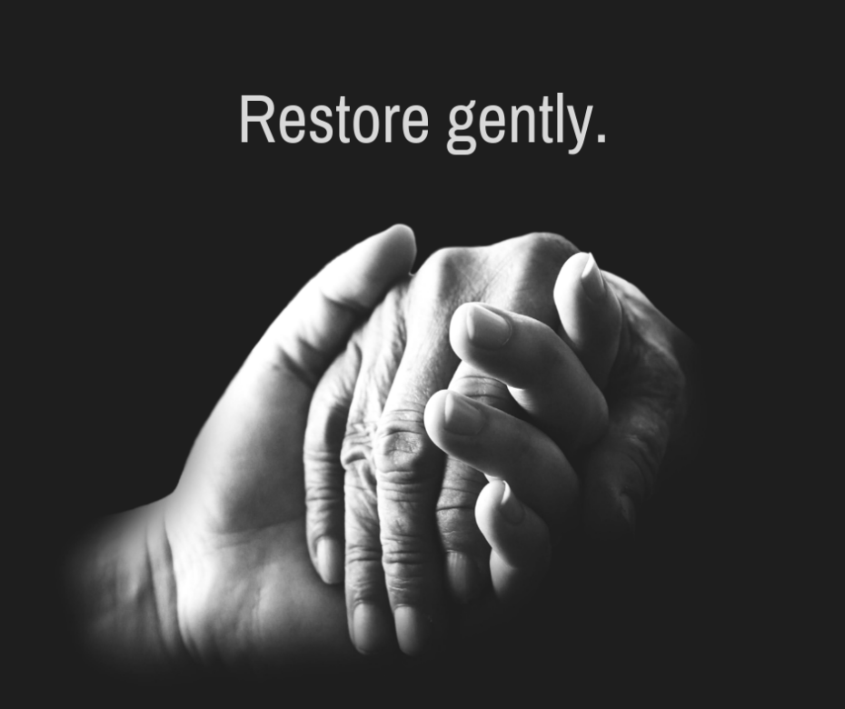 Restore Gently