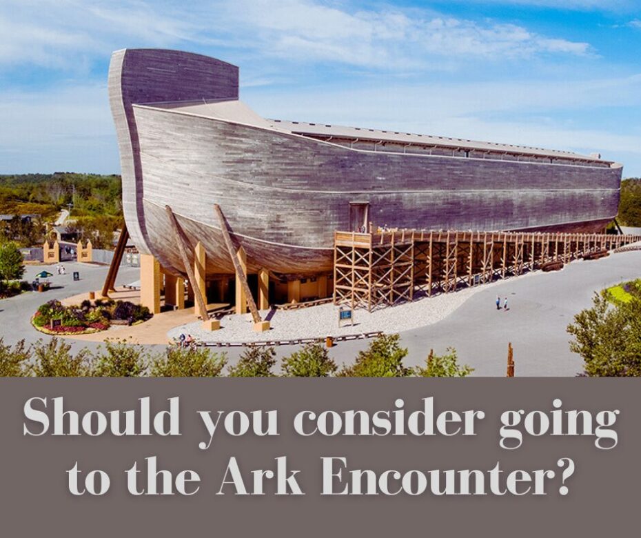 Should you consider going to the Ark Encounter 