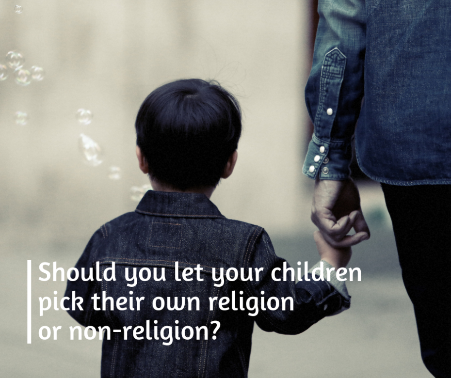 Should you let your children pick their own religion or non-religion_