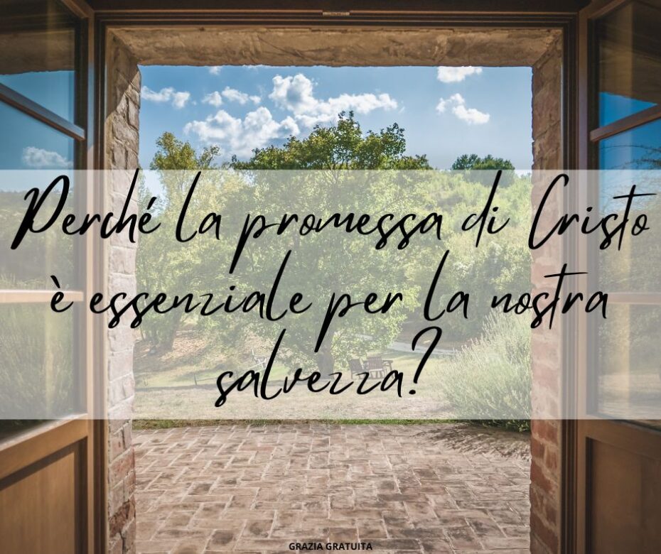 Sicurezza dell’essenza della fede salvifica, La promessa della Vita, La Parola della Vita