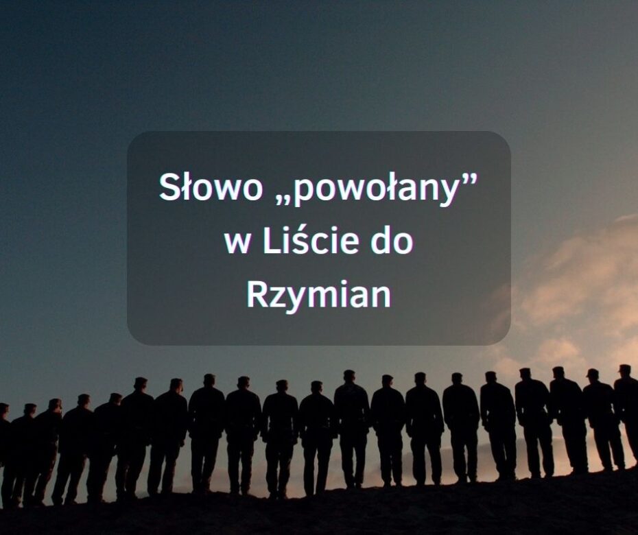 Słowo „powołany” w Liście do Rzymian