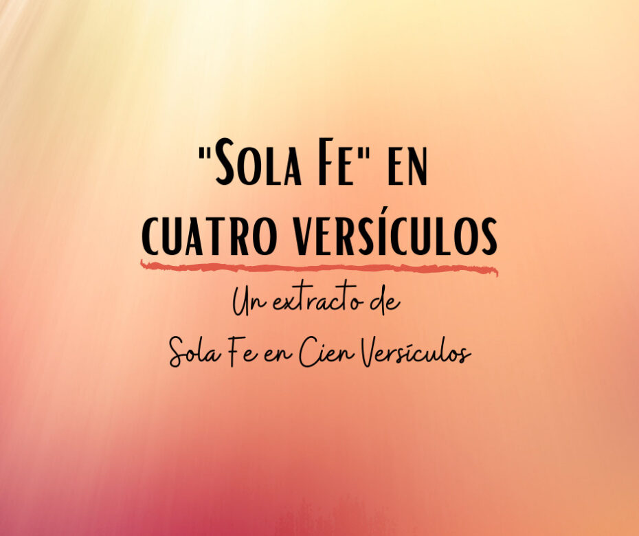 _Sola Fe” en cuatro versículos