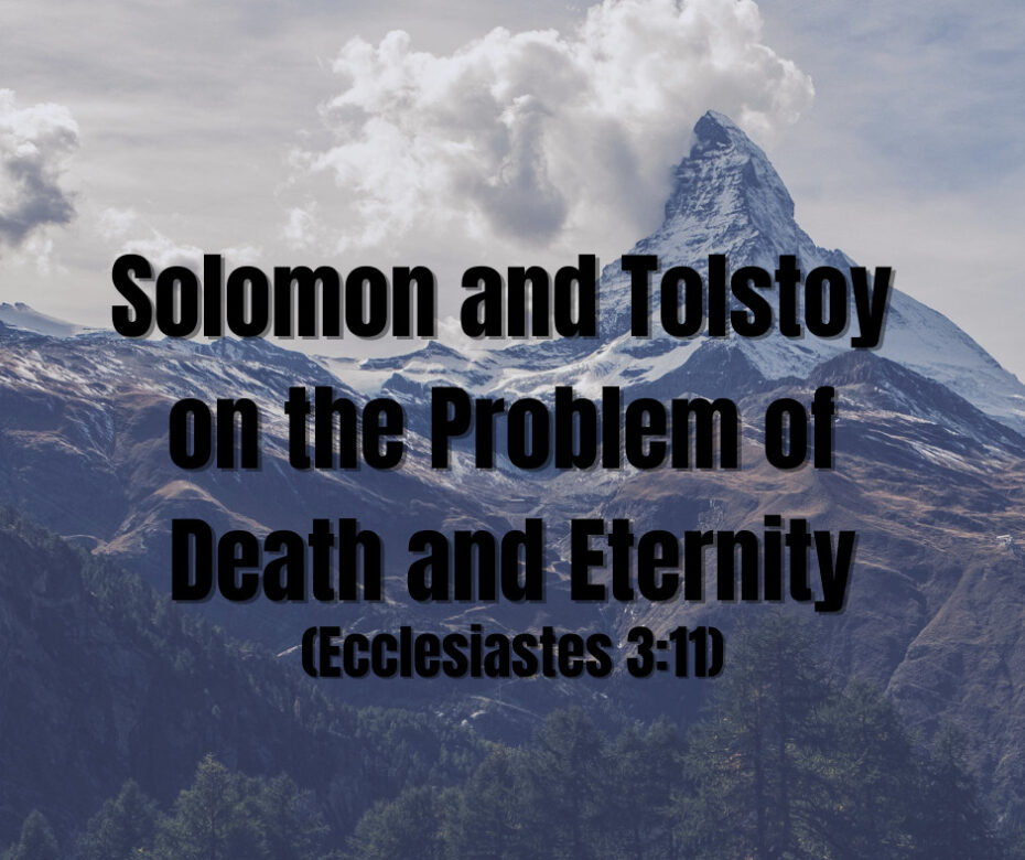 Solomon and Tolstoy on the Problem of Death and Eternity