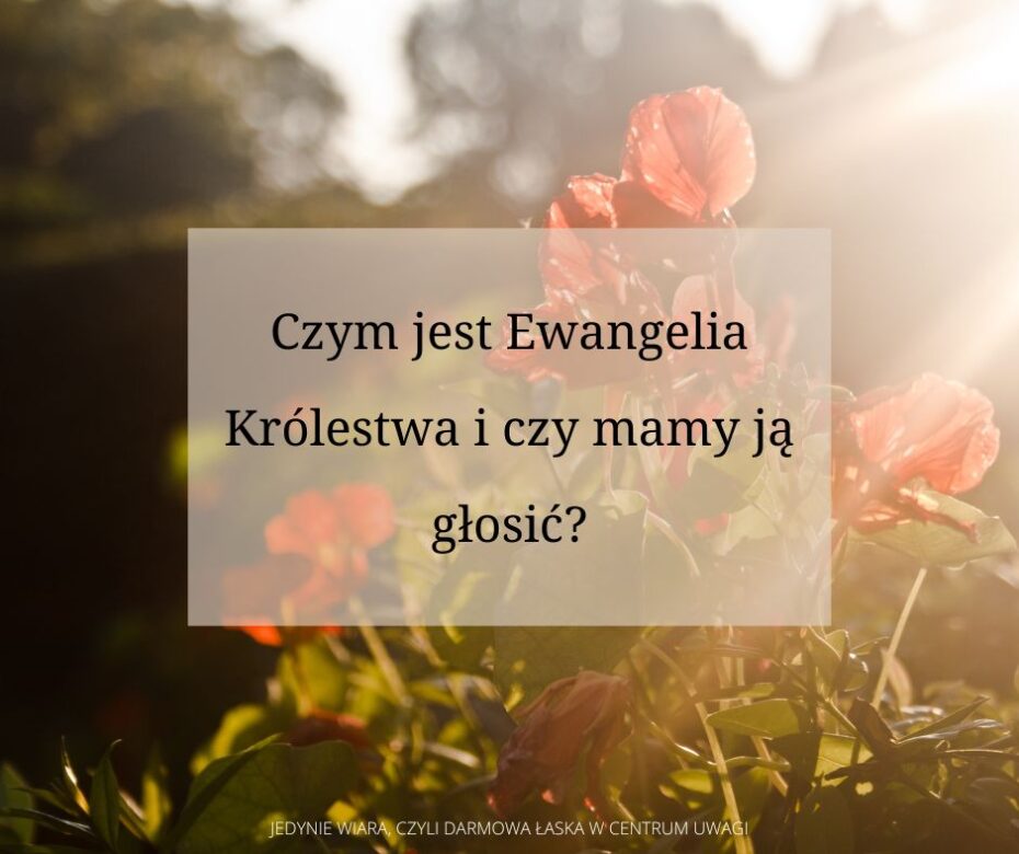 Ta ewangelia będzie głoszona całemu światu