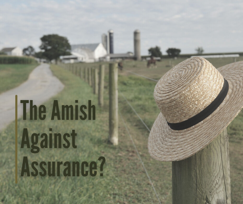 The Amish Against Assurance