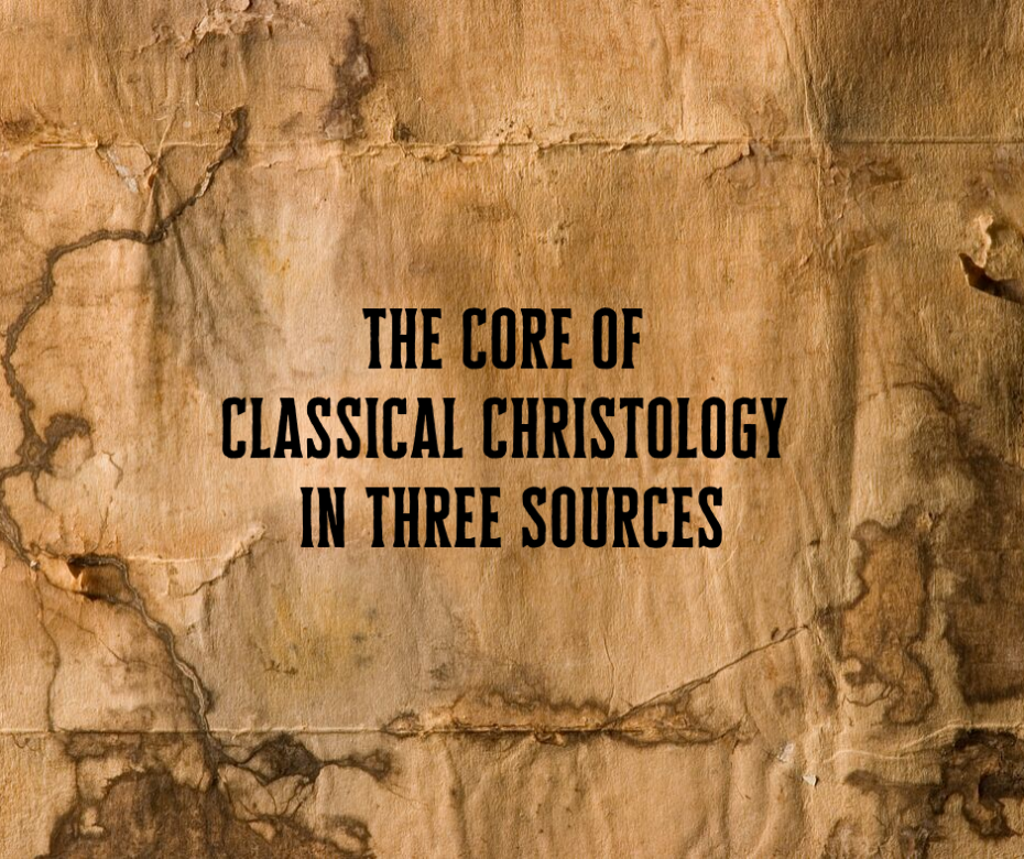The Core of Classical Christology in Three Sources