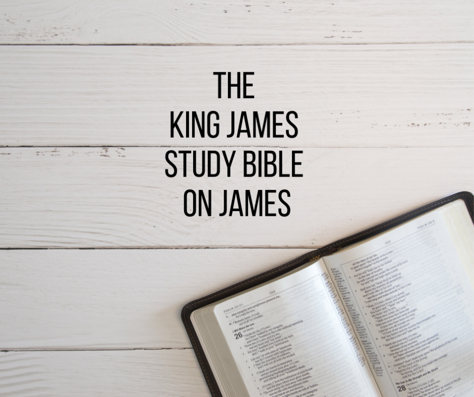 The King James Study Bible on James