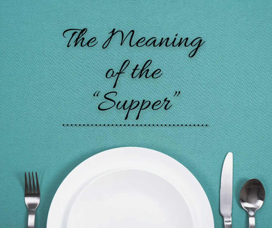 The Meaning of the “Supper”