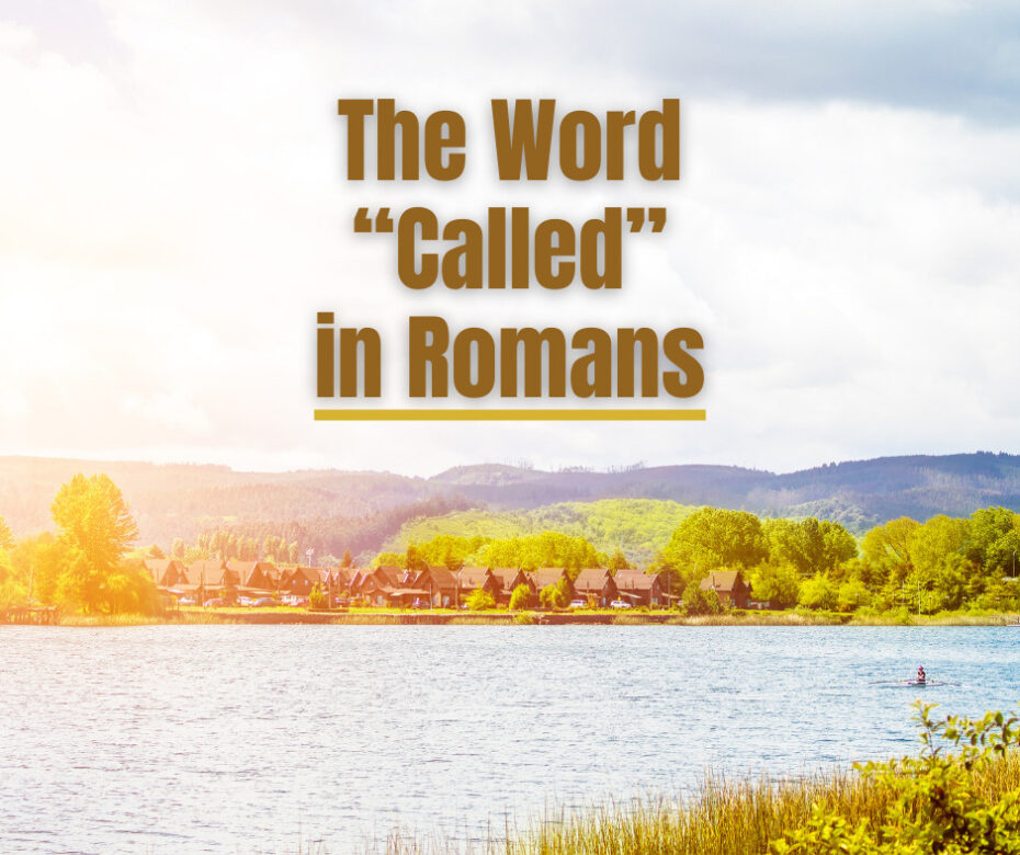 The Word “Called” in Romans