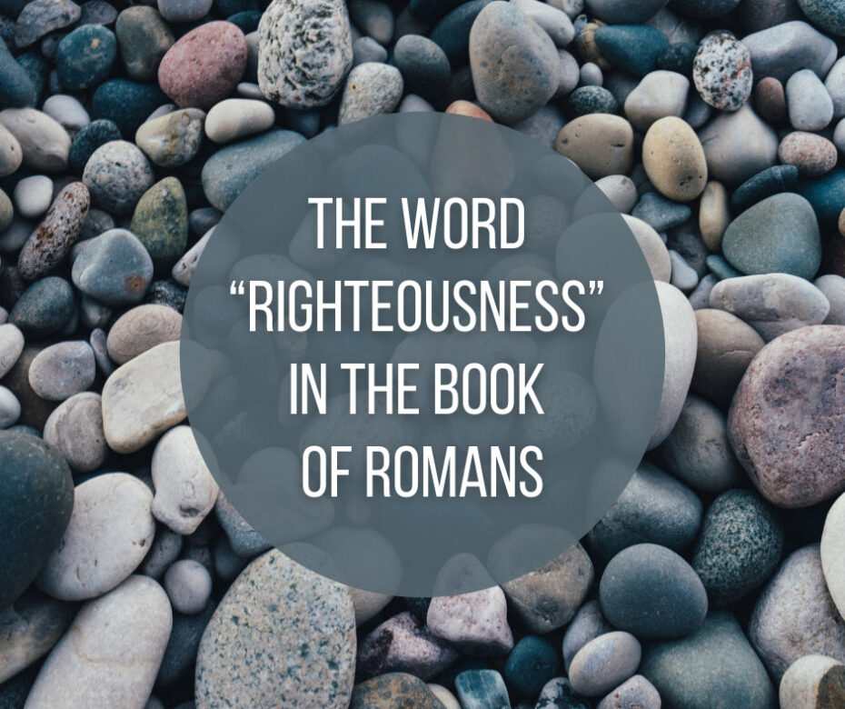 The Word “Righteousness” in the Book of Romans