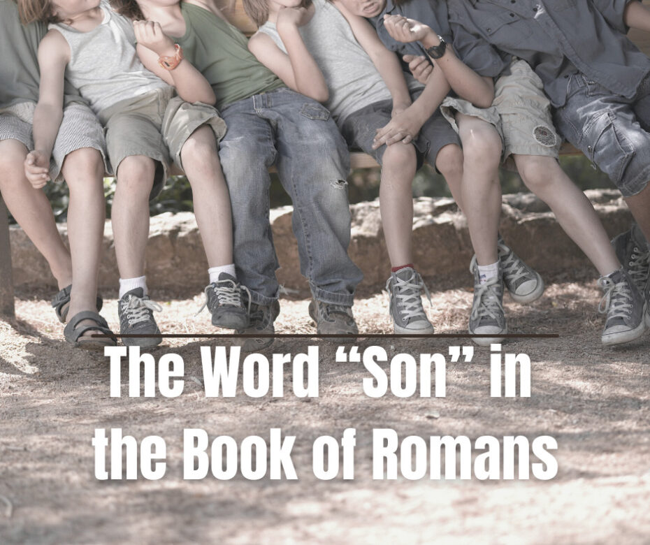 The Word “Son” in the Book of Romans