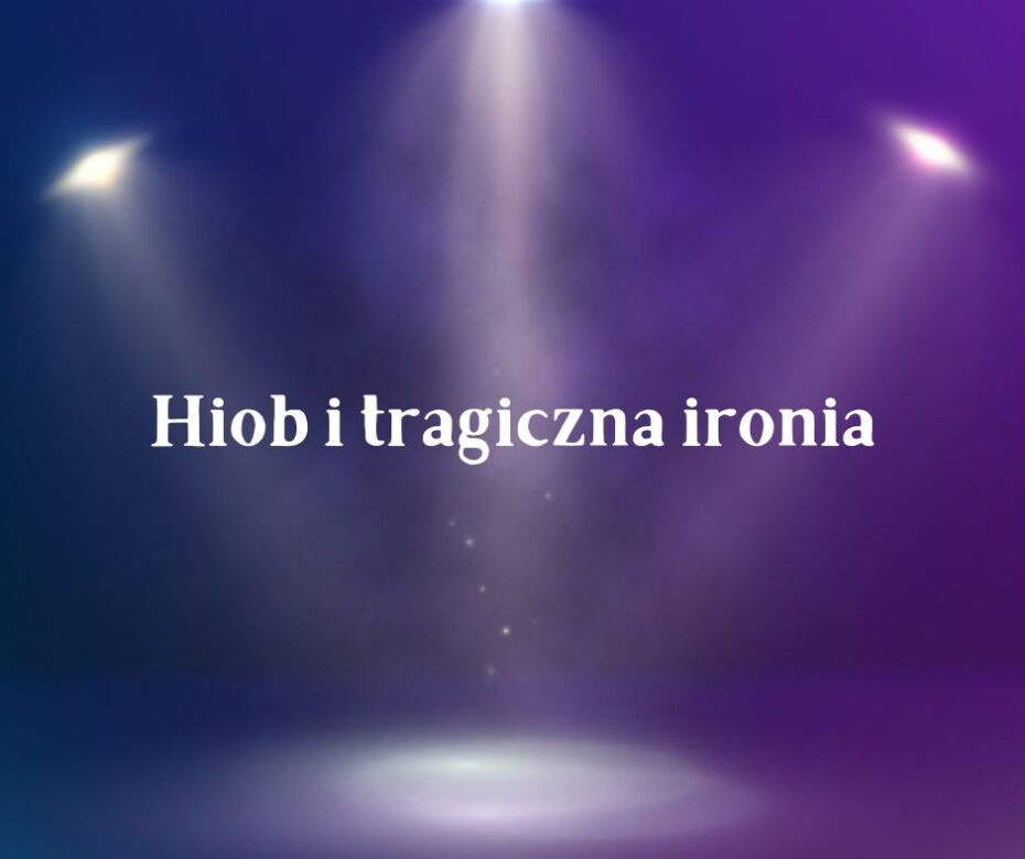 Tragiczna ironia w księdze Hioba