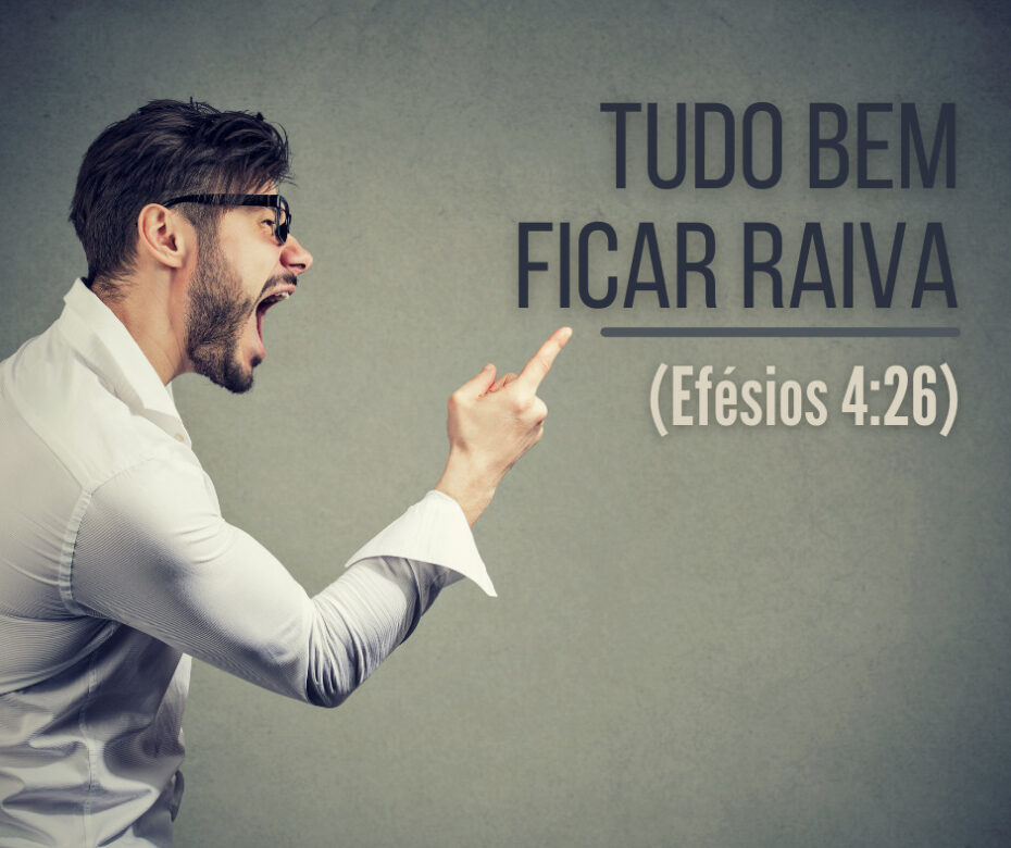 Tudo bem ficar raiva