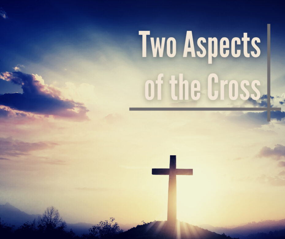 Two Aspects of the Cross