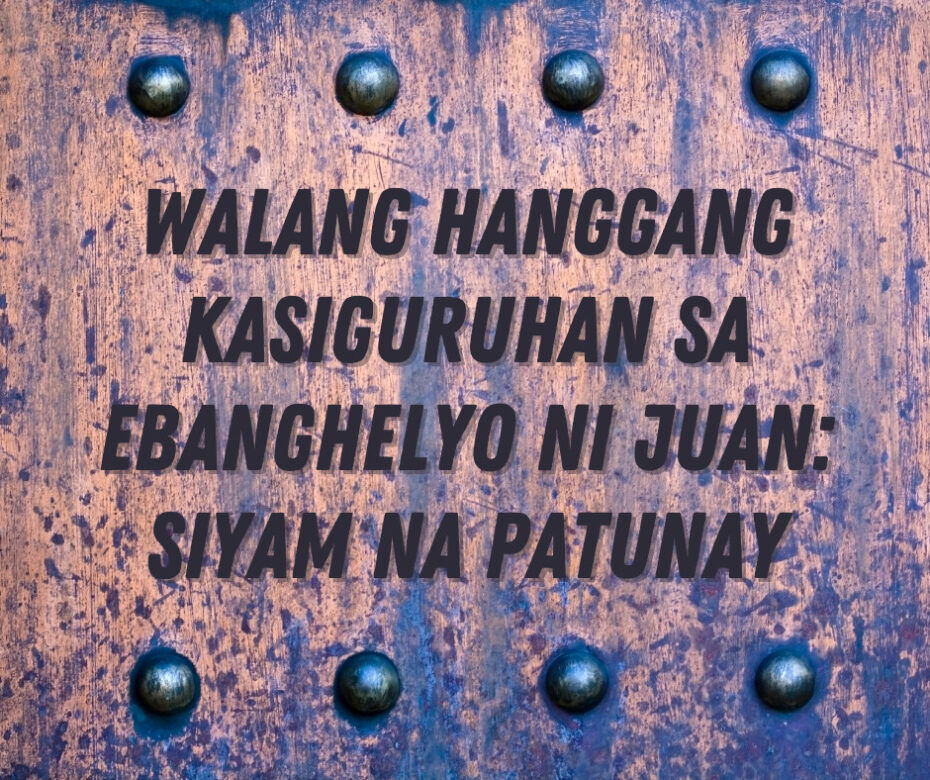 Walang Hanggang Kasiguruhan Sa Ebanghelyo Ni Juan Siyam Na Patunay