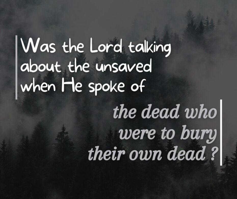 Was the Lord talking about the unsaved when He spoke of