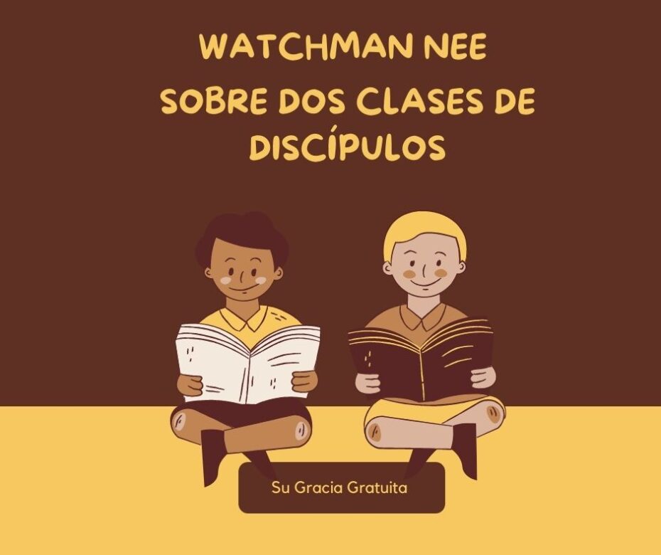 Watchman Nee Sobre Dos Clases