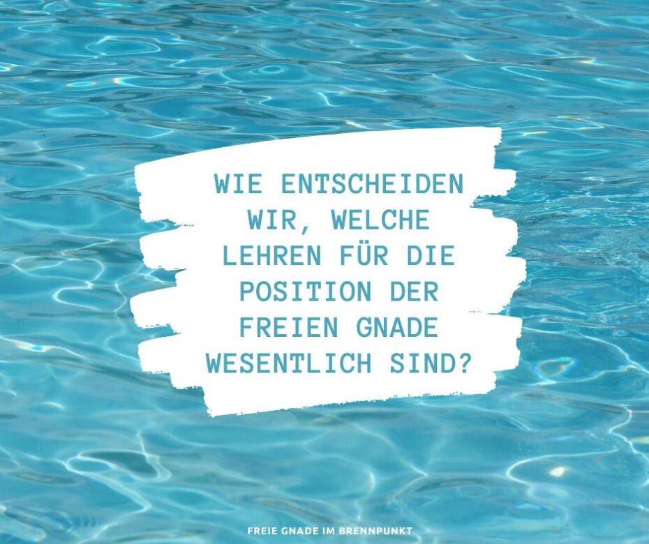 Weitere Überlegungen zu den vier Stufen der Theologie der freien Gnade
