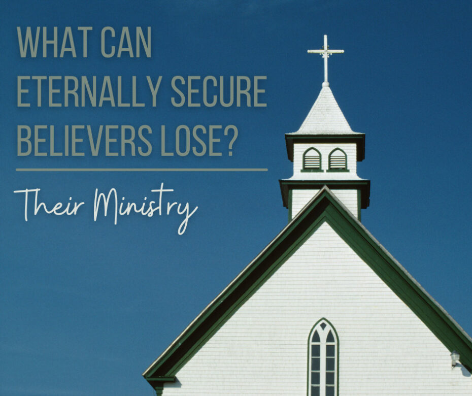 What Can Eternally Secure Believers Lose (1)