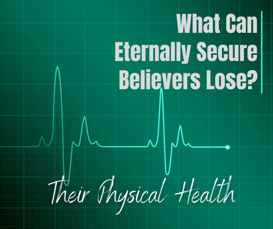 What Can Eternally Secure Believers Lose (2)