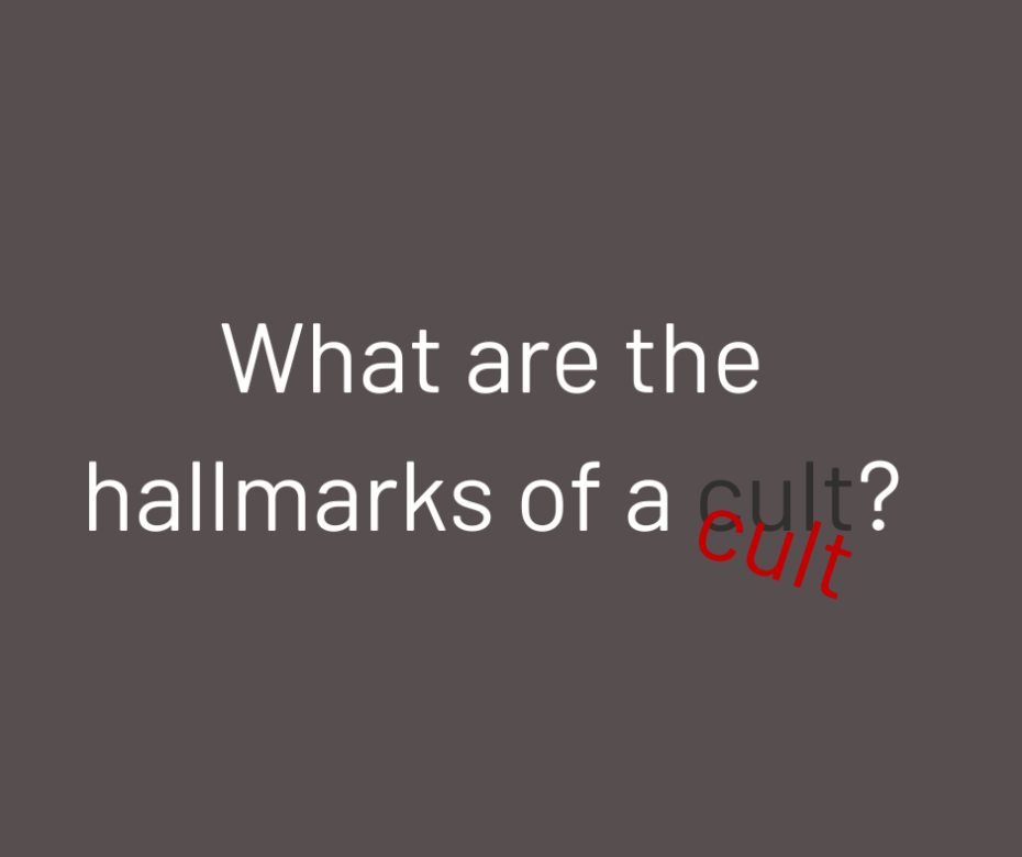 What are the hallmarks of a cult